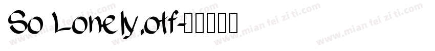 So Lonely.otf字体转换